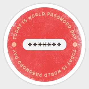 Today is World Password Day Badge Sticker